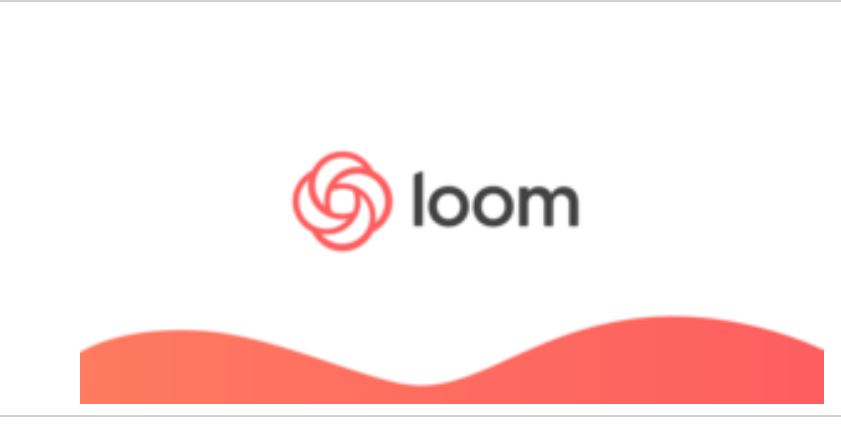 Loom : כלי חינמי להקלטת קטעי וידאו